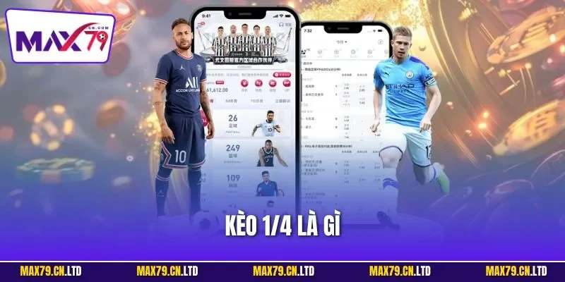 Kèo 1/4 Là Gì